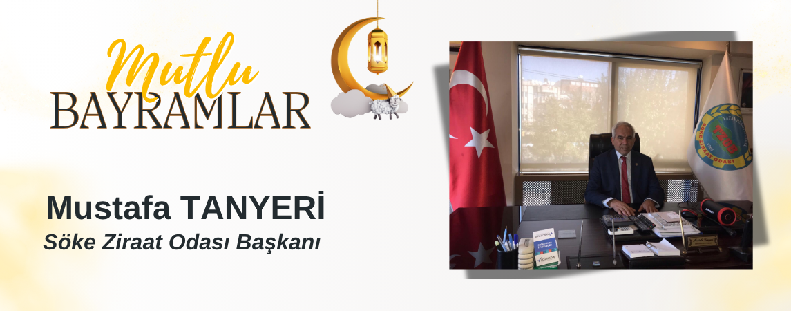 Kurban Bayramınız Mübarek Olsun Mustafa Tanyeri SÖKE Ziraat Odası Başkanı