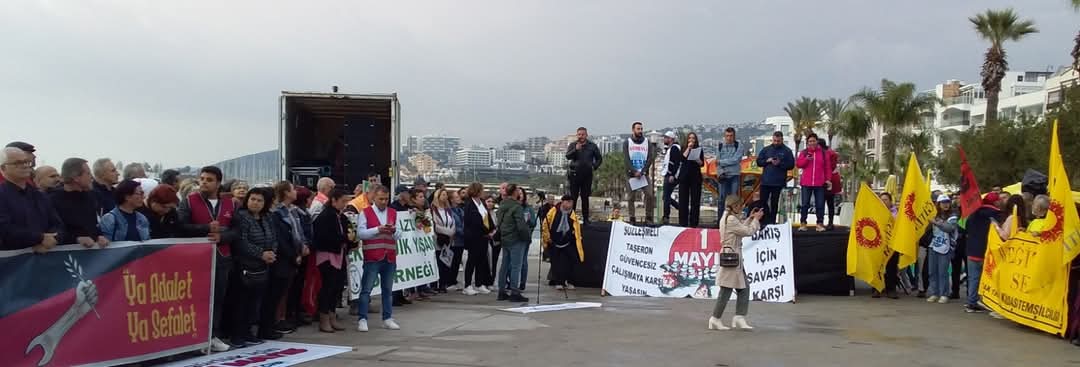 1 Mayıs’ta Kuşadası Sokaklarında Emek ve Dayanışma Sesleri Yükseldi