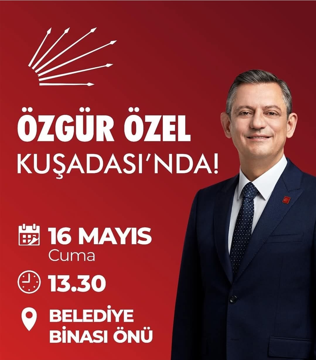 CHP Genel Başkanı Özgür Özel Kuşadası’na Geliyor!