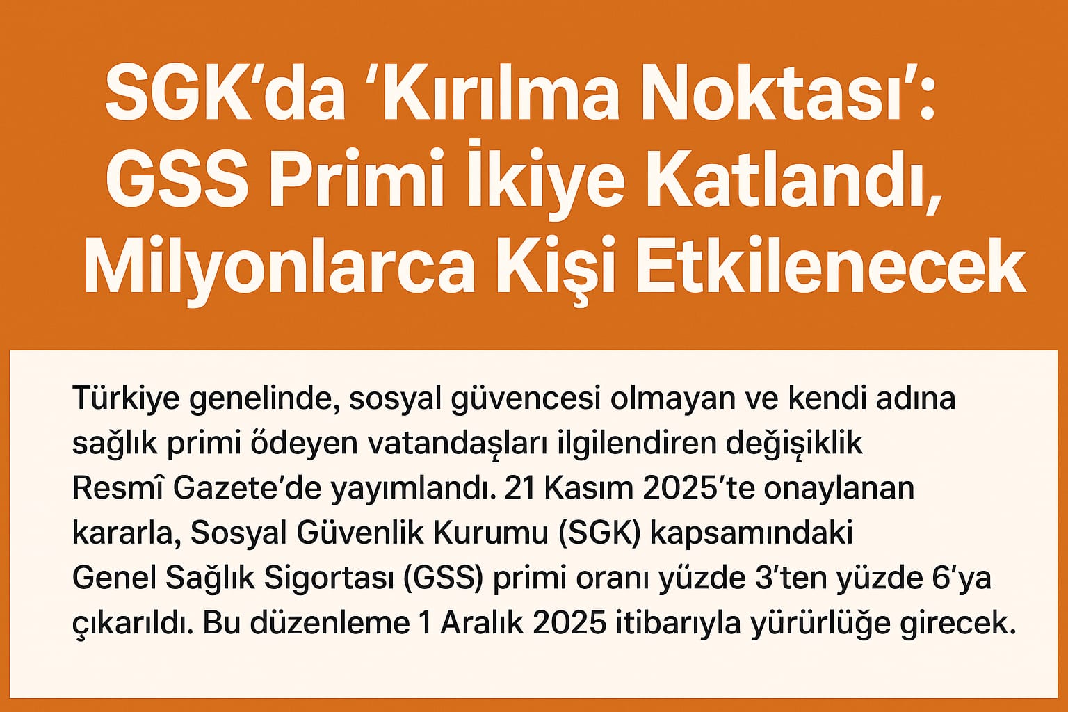 SGK’da “Kırılma Noktası                   GSS Primi İkiye Katlandı, Milyonlarca Kişi Etkilenecek