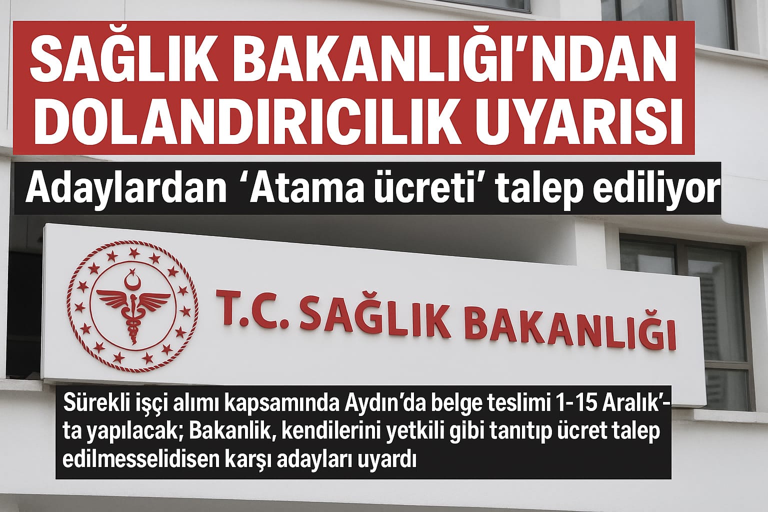 Sağlık Bakanlığı’ndan Dolandırıcılık Uyarısı Adaylardan “Atama Ücreti” Talep Ediliyor
