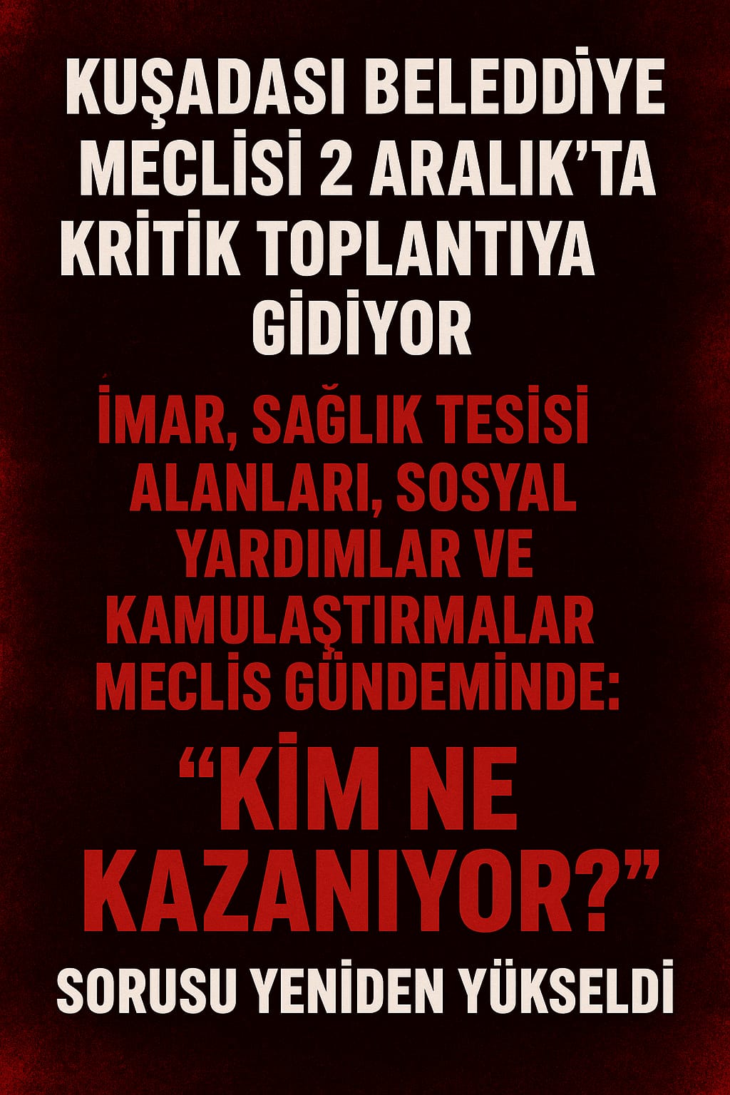 KUŞADASI BELEDİYE MECLİSİ 2 ARALIK’TA KRİTİK TOPLANTIYA GİDİYOR