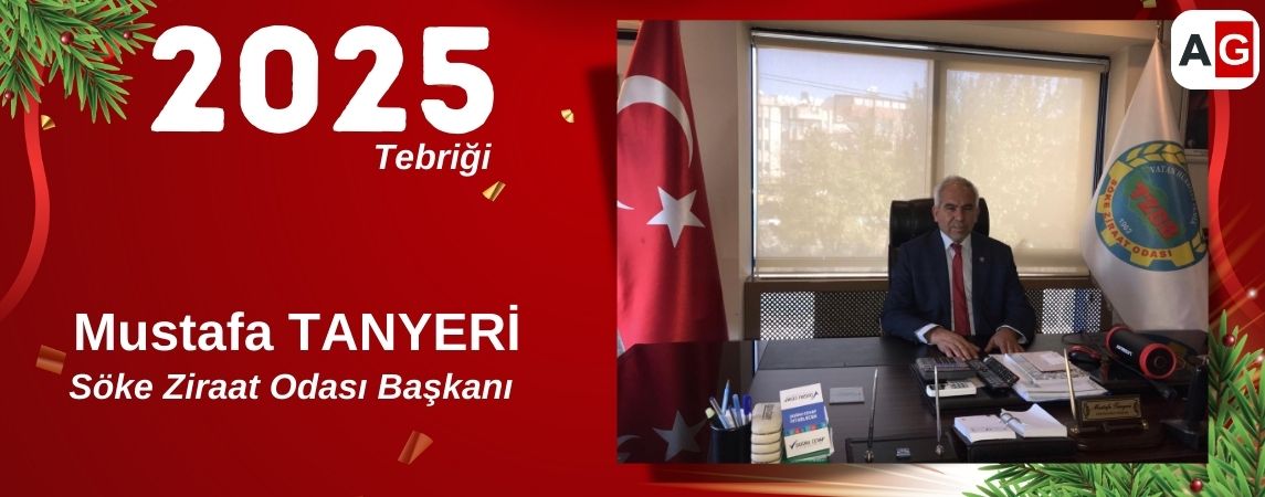 Söke Ziraat Odası Başkanı MUSTAFA TANYERİ Yeni Yılı Kutlama Mesajı