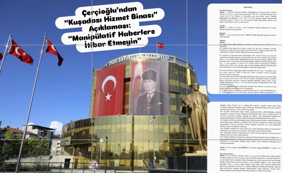 Çerçioğlu’ndan “Kuşadası Hizmet Binası” Açıklaması: “Manipülatif Haberlere İtibar Etmeyin”