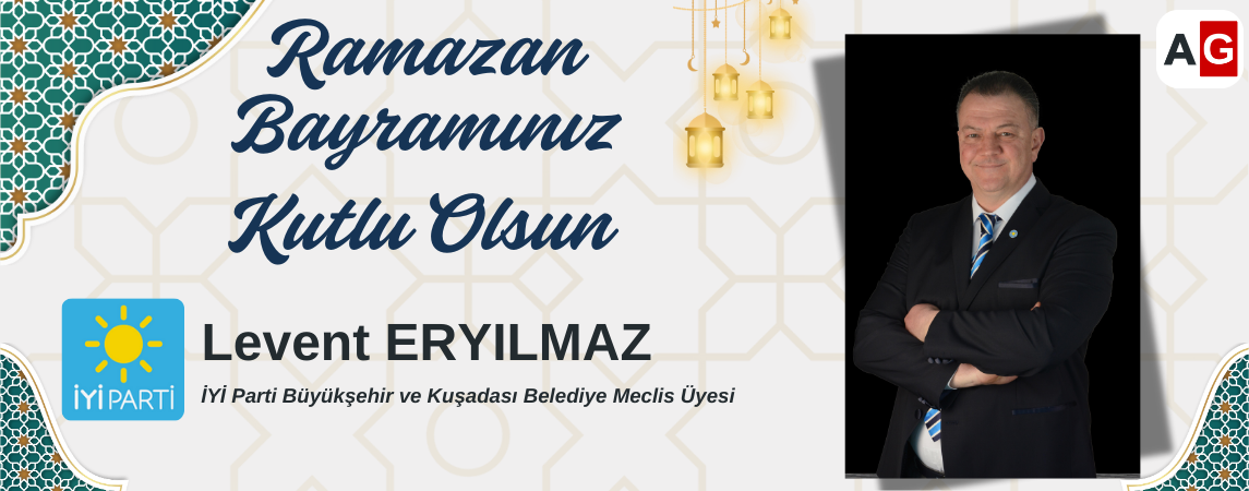 Levent Eryılmaz’dan Ramazan Bayramı Mesajı