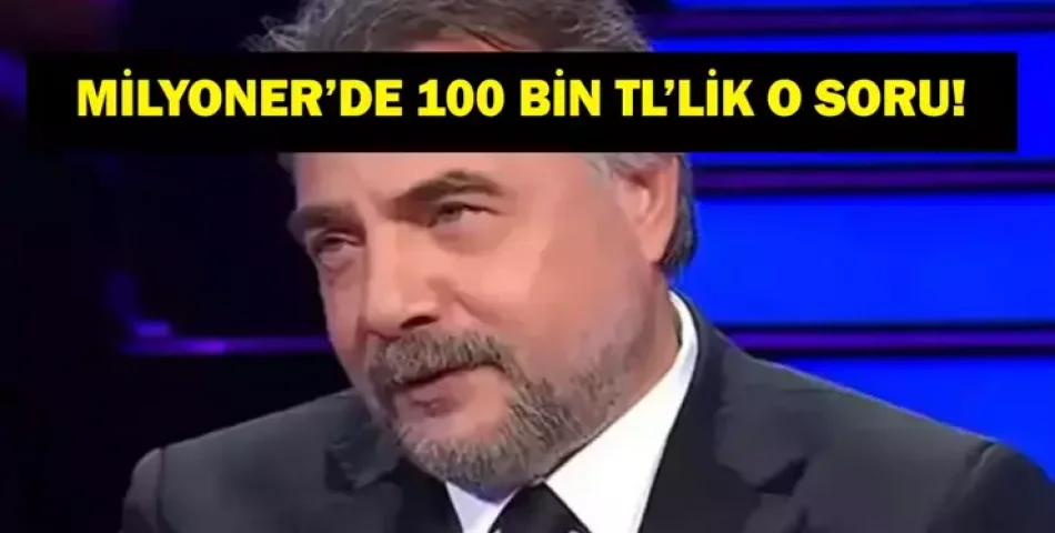 “Milyoner”de 100 Bin TL’lik Soru Gündem Oldu:10 Harfli İki İl Hangi Bölgede?”