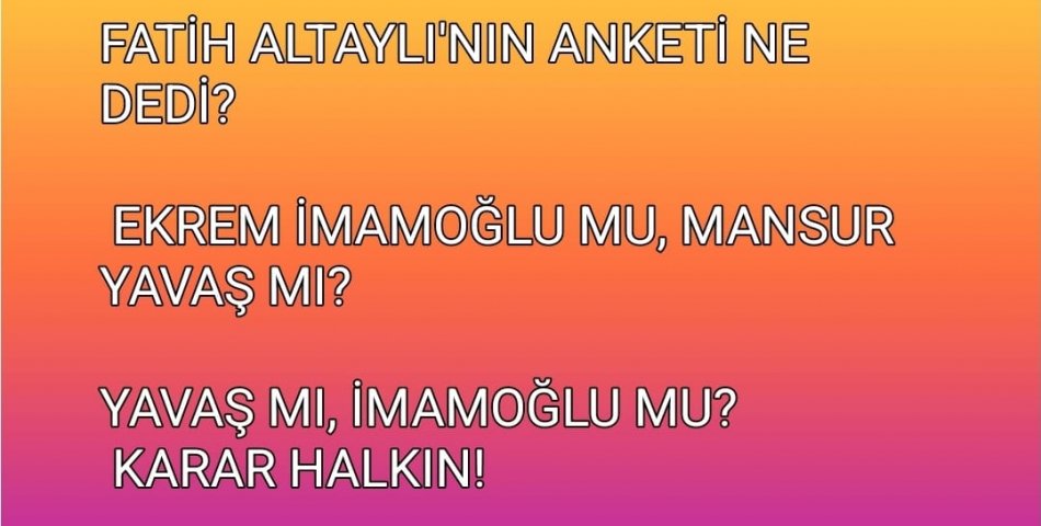 Fatih Altaylı’nın Anketinde Büyük Şok! Yavaş Öne Geçti, Anket Bir Anda Silindi!
