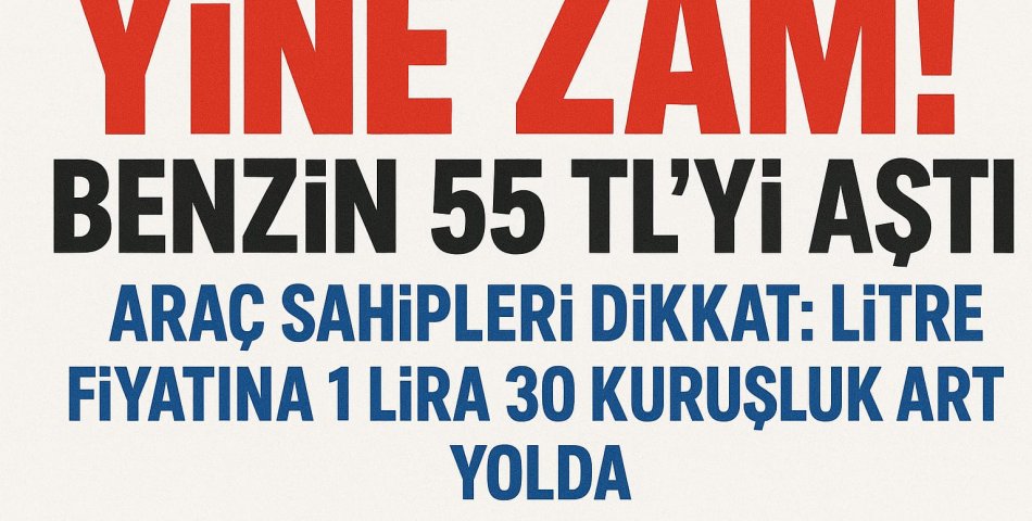 Hafta Sonu Benzine Yine Zam Geliyor!