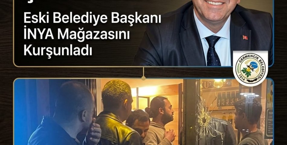 ESKİ BAŞKAN TUTUKLANDI: BELEDİYE DÜKKANINA SİLAHLI SALDIRI