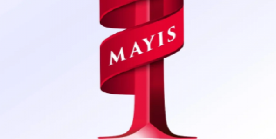 EMEK, UMUT VE DAYANIŞMAYLA: 1 MAYIS’A SAYGIYLA