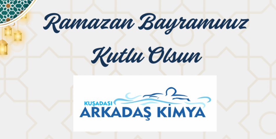 Arkadaş Kimya’dan Ramazan Bayramı Mesajı