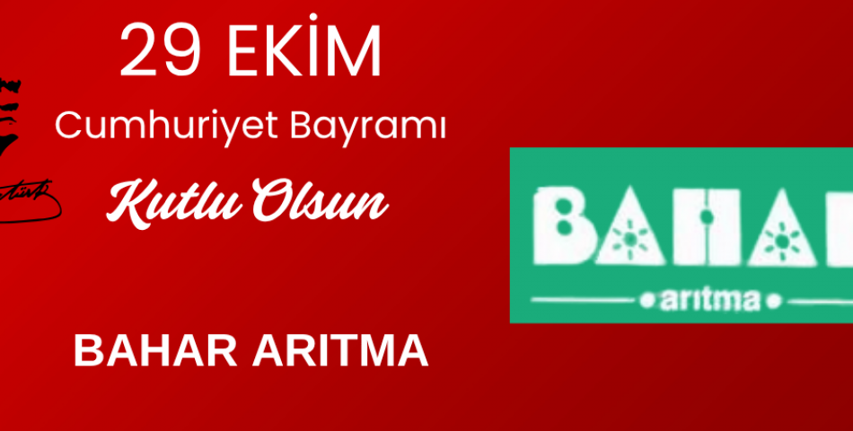 Bahar Arıtma’dan Cumhuriyet Bayramı Mesajı